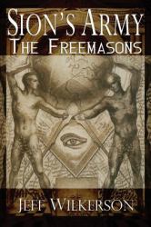 Sion's Army : The Freemasons