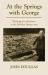 At the Springs with George : George Washington's Adventures in the Berkeley Springs Region