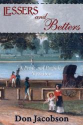 Lessers and Betters : A Pride and Prejudice Variation