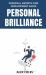 Personal Brilliance : Personal Growth and Development Guide: Personal Growth and Development in WorkPlace: Self Development and Personal Growth: Personal Growth for Women