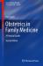 Obstetrics in Family Medicine : A Practical Guide