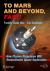 To Mars and Beyond, Fast! : How Plasma Propulsion Will Revolutionize Space Exploration