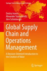 Global Supply Chain and Operations Management : A Decision-Oriented Introduction to the Creation of Value