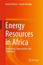 Energy Resources in Africa : Distribution, Opportunities and Challenges