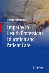Empathy in Health Professions, Education, and Patient Care