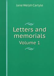 Letters and Memorials Volume 1