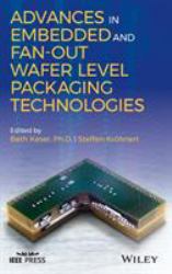 Advances in Embedded and Fan-Out Wafer Level Packaging Technologies