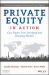 Private Equity in Action : Case Studies from Developed and Emerging Markets