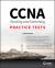 CCNA Routing and Switching Practice Tests : Exam 100-105, Exam 200-105, and Exam 200-125