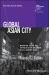 Global Asian City : Migration, Desire and the Politics of Encounter in 21st Century Seoul
