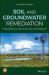Soil and Groundwater Remediation : Fundamentals, Practices, and Sustainability