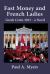 Fast Money and French Ladies : Greek Crisis 2015 - a Satirical Novel