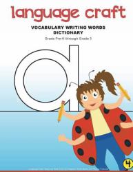 Language Craft Rap and Write Phonics Tutoring Writing Words Dictionary : Vocabulary Writing Words Dictionary, Book 4