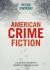 American Crime Fiction : A Cultural History of Nobrow Literature As Art