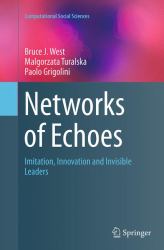Networks of Echoes : Imitation, Innovation and Invisible Leaders