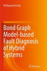 Bond Graph Model-Based Fault Diagnosis of Hybrid Systems