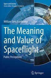 The Meaning and Value of Spaceflight : Public Perceptions