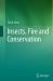 Insects, Fire and Conservation