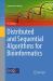 Distributed and Sequential Algorithms for Bioinformatics