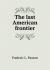 The Last American Frontier
