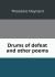 Drums of Defeat and Other Poems