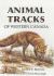Animal Tracks of Western Canada Animal Tracks of Western Canada