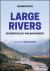 Large Rivers : Geomorphology and Management Large Rivers : Geomorphology and Management