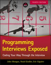 Programming Interviews Exposed : Coding Your Way Through the Interview