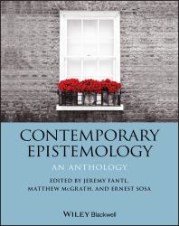 Contemporary Epistemology : An Anthology