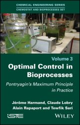Optimal Control in Bioprocesses : Pontryagin's Maximum Principle in Practice