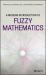 A Modern Introduction to Fuzzy Mathematics