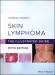 Skin Lymphoma : The Illustrated Guide