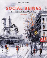 Social Beings : Core Motives in Social Psychology