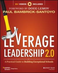 Leverage Leadership 2. 0 : A Practical Guide to Building Exceptional Schools