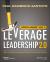 A Principal Manager's Guide to Leverage Leadership 2. 0 : How to Build Exceptional Schools Across Your District