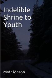Indelible Shrine to Youth