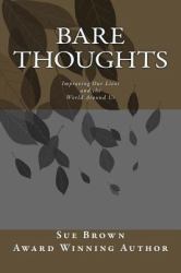 Bare Thoughts : Improving Our Lives and the World Around Us