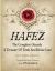 Hafez : The Complete Ghazals. a Treasure of Truth and Divine Love