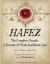 Hafez : The Complete Ghazals. a Treasure of Truth and Divine Love