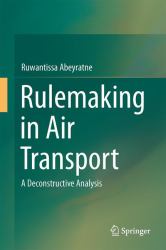 Rulemaking in Air Transport : A Deconstructive Analysis