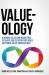 Value-Ology : Aligning Sales and Marketing to Shape and Deliver Profitable Customer Value Propositions