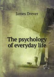 The Psychology of Everyday Life