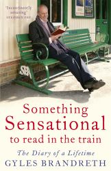 Something Sensational to Read in the Train : The Diary of a Lifetime