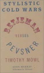 Stylistic Cold Wars : Betjeman Versus Pevsner