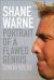 Shane Warne : Portrait of a Flawed Genius