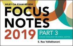 Wiley CIA Exam Review 2019 Focus Notes, Part 3 : Business Knowledge for Internal Auditing