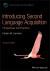 Introducing Second Language Acquisition : Perspectives and Practices