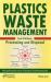 Plastics Waste Management : Processing and Disposal