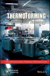 Thermoforming : Processing and Technology