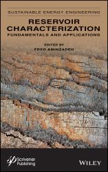 Reservoir Characterization : Fundamentals and Applications, Volume 2